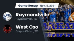 Recap: Raymondville  vs. West Oso  2021