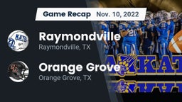 Recap: Raymondville  vs. Orange Grove  2022