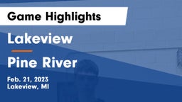 Lakeview  vs Pine River  Game Highlights - Feb. 21, 2023