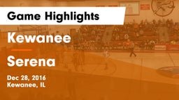 Kewanee  vs Serena Game Highlights - Dec 28, 2016