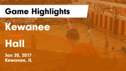 Kewanee  vs Hall Game Highlights - Jan 20, 2017