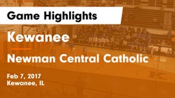 Kewanee  vs Newman Central Catholic  Game Highlights - Feb 7, 2017