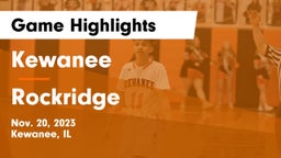 Kewanee  vs Rockridge  Game Highlights - Nov. 20, 2023