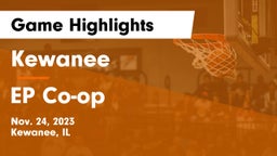 Kewanee  vs EP Co-op Game Highlights - Nov. 24, 2023