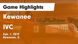 Kewanee  vs IVC Game Highlights - Feb. 7, 2019