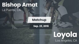 Matchup: Bishop Amat High vs. Loyola  2016