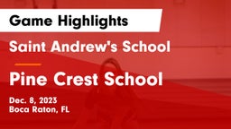 Saint Andrew's School vs Pine Crest School Game Highlights - Dec. 8, 2023