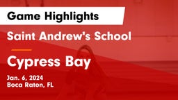Saint Andrew's School vs Cypress Bay Game Highlights - Jan. 6, 2024