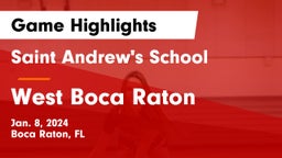 Saint Andrew's School vs West Boca Raton  Game Highlights - Jan. 8, 2024
