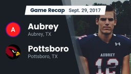 Recap: Aubrey  vs. Pottsboro  2017