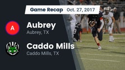 Recap: Aubrey  vs. Caddo Mills  2017