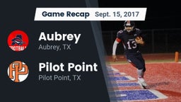 Recap: Aubrey  vs. Pilot Point  2017