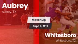 Matchup: Aubrey  vs. Whitesboro  2019