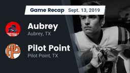 Recap: Aubrey  vs. Pilot Point  2019