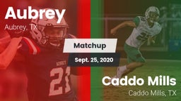 Matchup: Aubrey  vs. Caddo Mills  2020