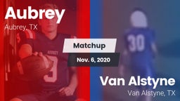 Matchup: Aubrey  vs. Van Alstyne  2020