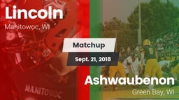 Matchup: Lincoln  vs. Ashwaubenon  2018