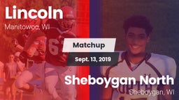 Matchup: Lincoln  vs. Sheboygan North  2019