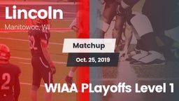 Matchup: Lincoln  vs. WIAA PLayoffs Level 1 2019