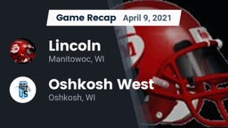 Recap: Lincoln  vs. Oshkosh West  2021