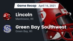 Recap: Lincoln  vs. Green Bay Southwest  2021