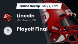 Recap: Lincoln  vs. Playoff Final 2021