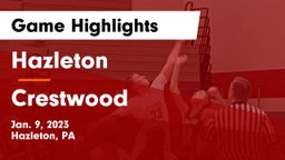 Hazleton  vs Crestwood  Game Highlights - Jan. 9, 2023