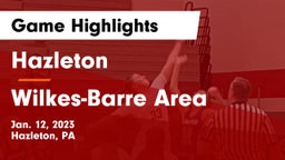 Hazleton  vs Wilkes-Barre Area  Game Highlights - Jan. 12, 2023