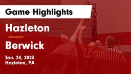Hazleton  vs Berwick  Game Highlights - Jan. 24, 2023
