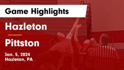 Hazleton  vs Pittston  Game Highlights - Jan. 5, 2024