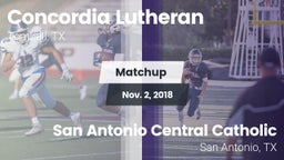 Matchup: Concordia Lutheran vs. San Antonio Central Catholic  2018