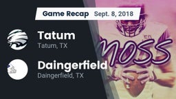 Recap: Tatum  vs. Daingerfield  2018