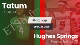 Matchup: Tatum  vs. Hughes Springs  2018
