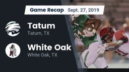Recap: Tatum  vs. White Oak  2019