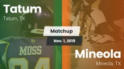 Matchup: Tatum  vs. Mineola  2019