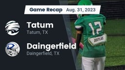 Recap: Tatum  vs. Daingerfield  2023