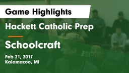 Hackett Catholic Prep vs Schoolcraft Game Highlights - Feb 21, 2017