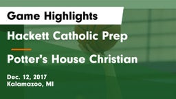 Hackett Catholic Prep vs Potter's House Christian Game Highlights - Dec. 12, 2017