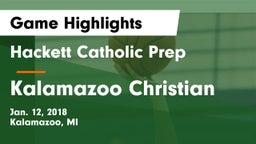 Hackett Catholic Prep vs Kalamazoo Christian  Game Highlights - Jan. 12, 2018