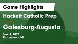 Hackett Catholic Prep vs Galesburg-Augusta  Game Highlights - Jan. 4, 2019