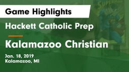 Hackett Catholic Prep vs Kalamazoo Christian  Game Highlights - Jan. 18, 2019