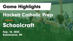 Hackett Catholic Prep vs Schoolcraft  Game Highlights - Feb. 10, 2023