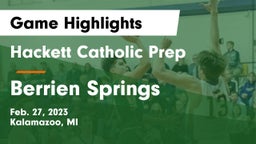 Hackett Catholic Prep vs Berrien Springs  Game Highlights - Feb. 27, 2023