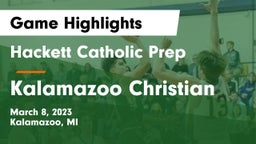 Hackett Catholic Prep vs Kalamazoo Christian  Game Highlights - March 8, 2023