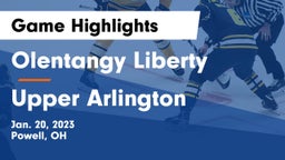 Olentangy Liberty  vs Upper Arlington Game Highlights - Jan. 20, 2023
