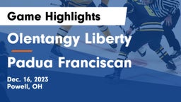 Olentangy Liberty  vs Padua Franciscan  Game Highlights - Dec. 16, 2023