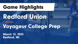 Redford Union  vs Voyageur College Prep  Game Highlights - March 13, 2023