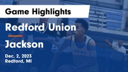Redford Union  vs Jackson  Game Highlights - Dec. 2, 2023