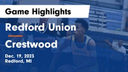 Redford Union  vs Crestwood  Game Highlights - Dec. 19, 2023