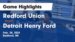 Redford Union  vs Detroit Henry Ford  Game Highlights - Feb. 28, 2024